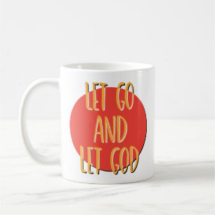 Lass Go und Lass der Erholung Gott Slogan Tasse