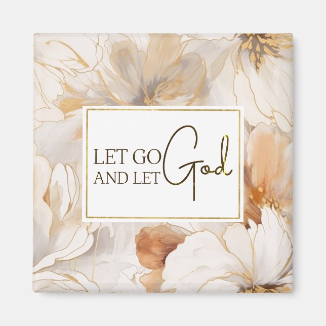 Lass Go und Lass Gott Christlich Inspiration Zitat Magnet (Vorne)