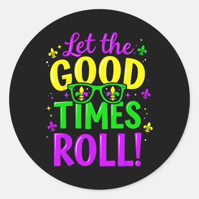 Lass Good Times Roll Mardi Gras Runder Aufkleber (Vorderseite)