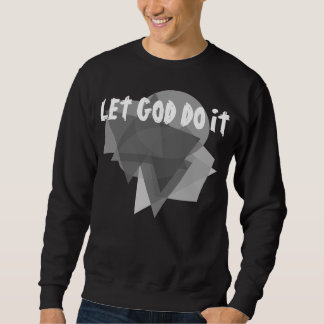 Lass Gott mach es schwarz 2 Sweatshirt