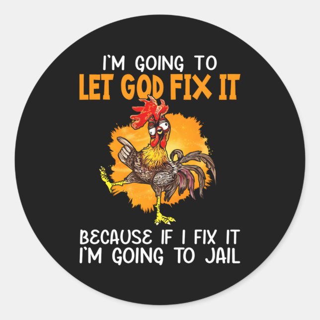 Lass Gott repariere es, denn wenn ich es repariere Runder Aufkleber (Vorderseite)