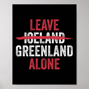 Lass Grönland in Ruhe, nicht Island Poster