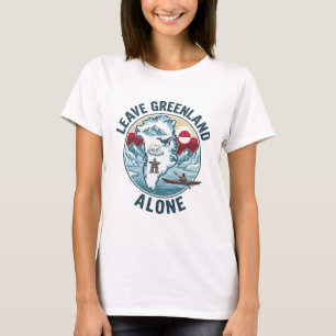 Lass Grönland in Ruhe T-Shirt