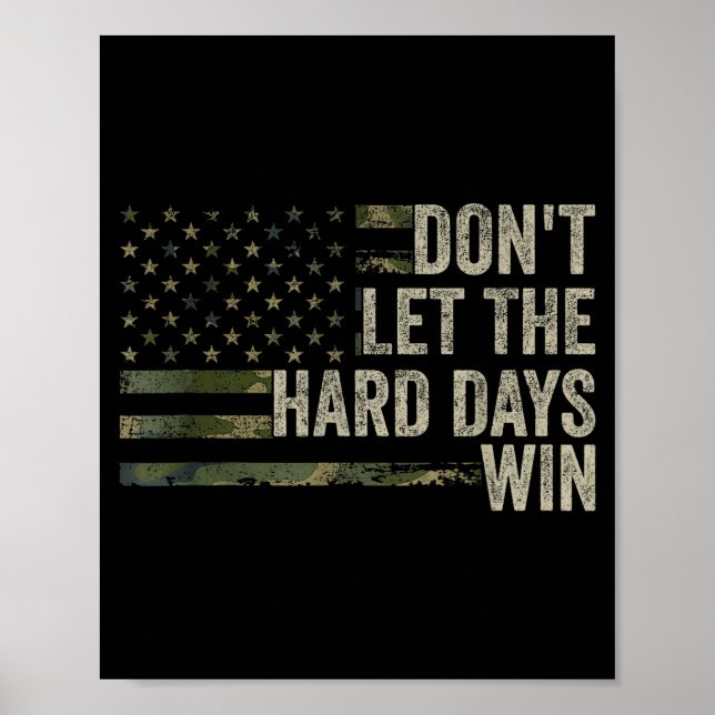 Lass harte Tage nicht gewinnen Poster (Vorne)