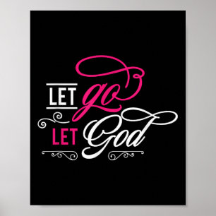 Lass hin und Lass Gott - Christlich Poster