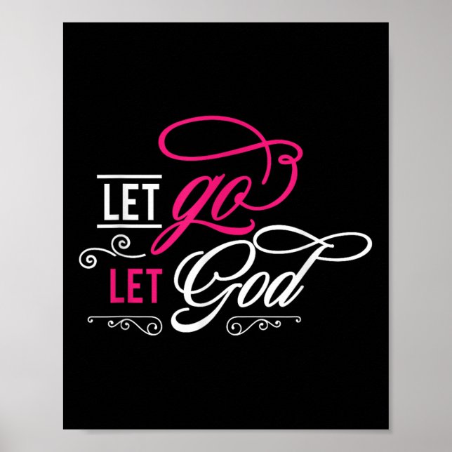 Lass hin und Lass Gott - Christlich Poster (Vorne)