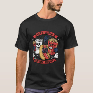 Lass Horror Movies Hotdog Popcorn Drink Hall T-Shirt