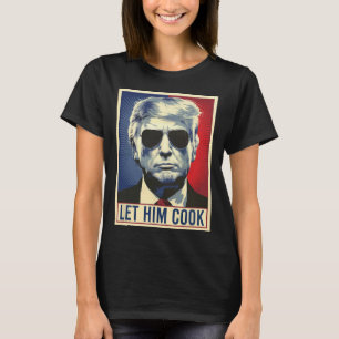 Lass ihn kochen, lustiger Trump Retro T-Shirt