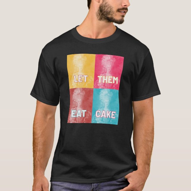 "Lass ihnen Eat Cake": Marie Antoinette (Pop art) T-Shirt (Vorderseite)