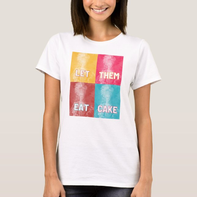 "Lass ihnen Eat Cake": Marie Antoinette (Pop art) T-Shirt (Vorderseite)