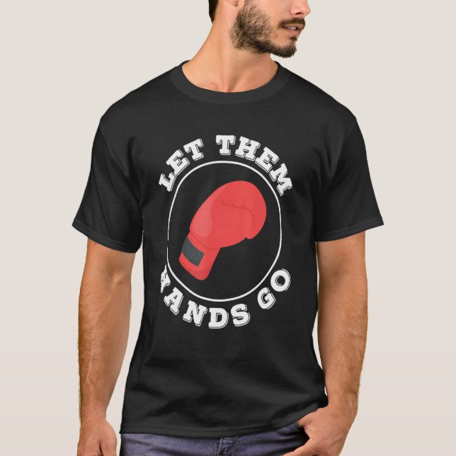 Lass ihnen Hands Go Boxing Trainer Coach T-Shirt (Vorderseite)