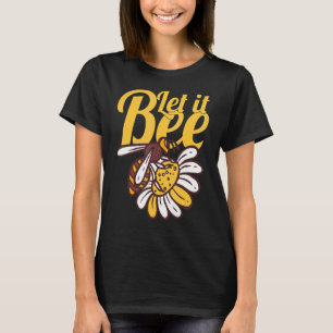 Lass It Bee Beekeeper Apiarist Honey Bee World T-Shirt