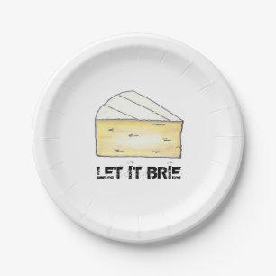 Lass It Brie (Be Cheese Wedge Print Feinschmecker Pappteller
