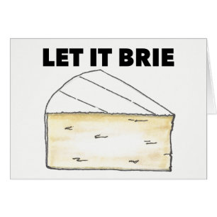 LASS IT BRIE (BE) Funny Cheese Wedge Feinschmecker