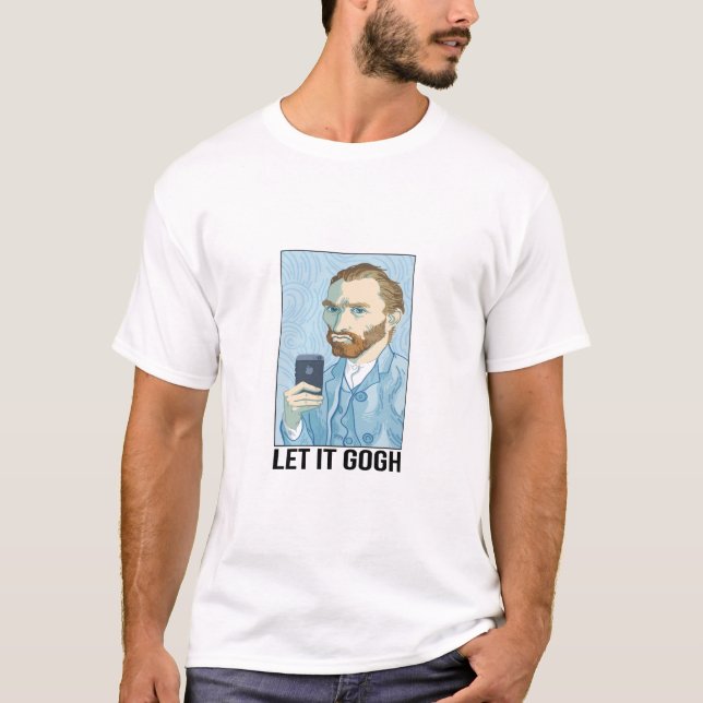 Lass It Gogh Vincent Funny Van Gogh T-Shirt (Vorderseite)