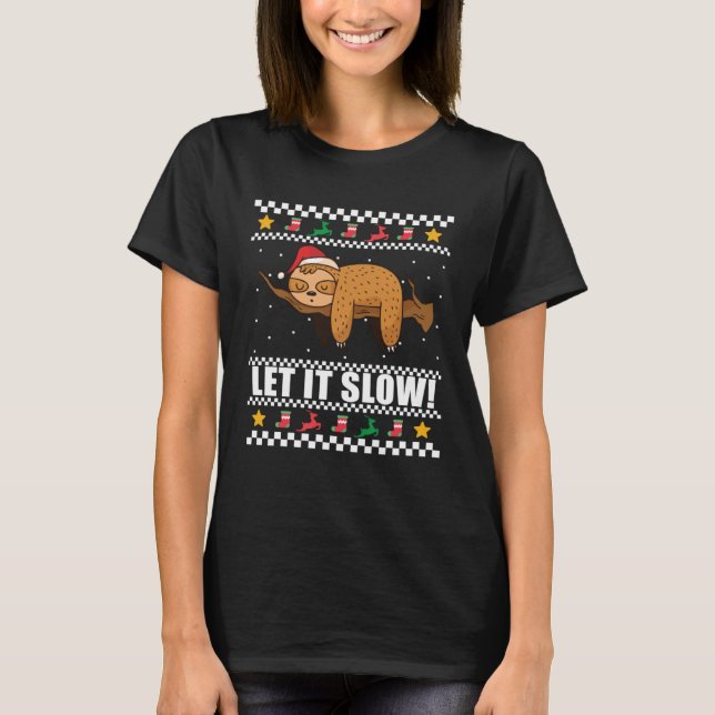 LASS IT SLOW Sloth Santa Meme T-Shirt (Vorderseite)