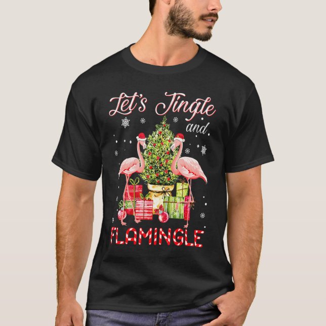 Lass Jingle and Flamingle Funny Flamingo Christmas T-Shirt (Vorderseite)