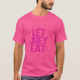 Lass Joey Eat. Kastanien zurückbringen - Gewinner T-Shirt