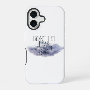 "Lass keine Angst vor Kontrolle - Elegant Motivier iPhone 16 Hülle
