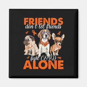 Lass keine Freunde im Kampf gegen CRPS alleine Nie Magnet
