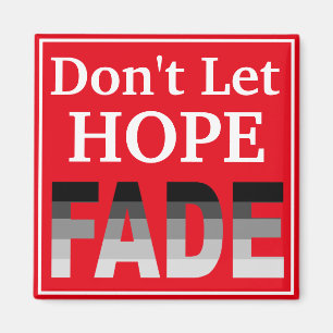 Lass keine Hope Fade Magnet