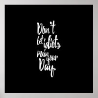 Lass keine Idioten, die Schwarz-weißen Zitate aus 