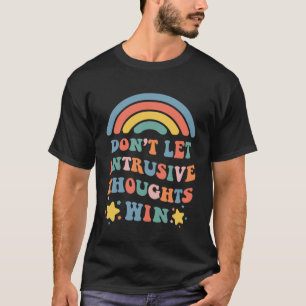 Lass keine intrusiven Gedanken Win Boho Rainbow T-Shirt
