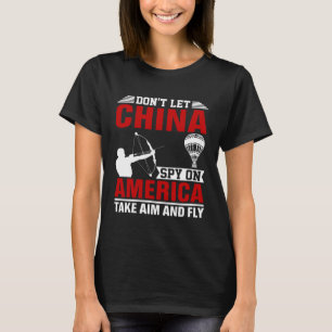 Lass keine Spionage der China auf Amerika und flie T-Shirt