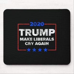 Lass Liberale wieder weinen Lustiger Pro-Trump-Shi Mousepad