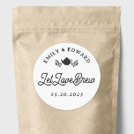 Lass Liebe Brew Wedding Tea Gefallen Runder Aufkleber<br><div class="desc">Maßgeschneiderter Hochzeitstee für Aufkleber mit "gelassen Liebe Braun" modernes rustikales Schwarz-Weiß-Design.</div>