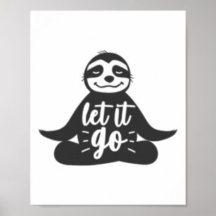 Lass los Faultier Yoga Yogi Geschenk Poster