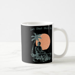 Lass Los Lustiger Buddha Spirituelles Yoga Meditat Kaffeetasse