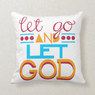 Lass los und lass Gott (Originale Typografie) Kissen