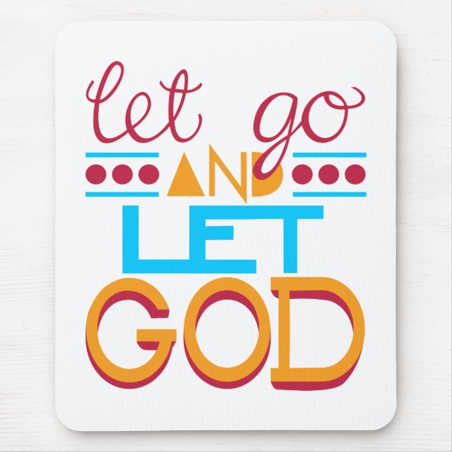 Lass los und lass Gott (Originaltypografie) Mousepad (Vorne)