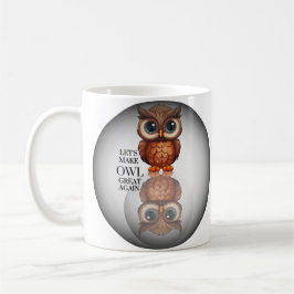 Lass macht das Owl wieder groß Kaffeetasse