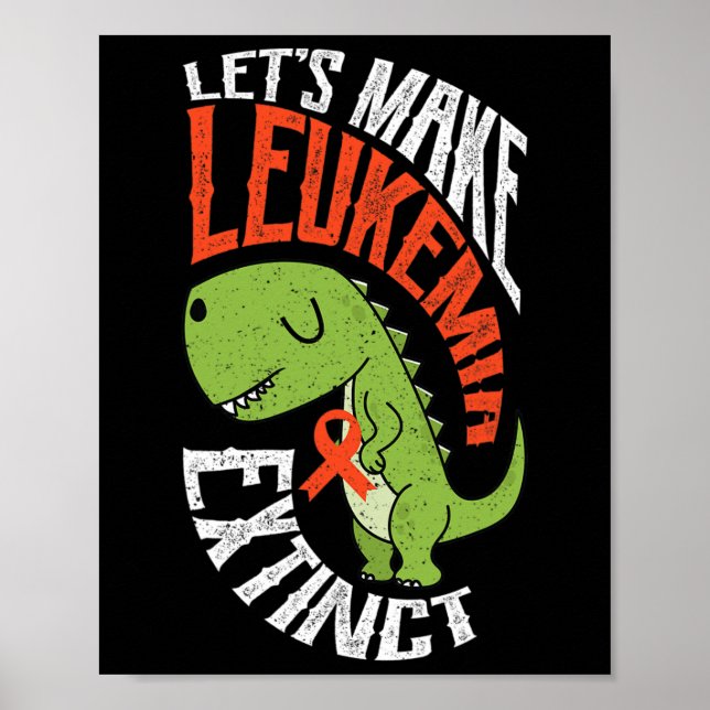 Lass macht Leukämie ausgestorben Dinosaurier Hämat Poster (Vorne)