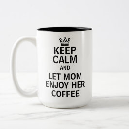 Lass Mama Genießen Sie ihren Spaß der Mutter am Ta Zweifarbige Tasse