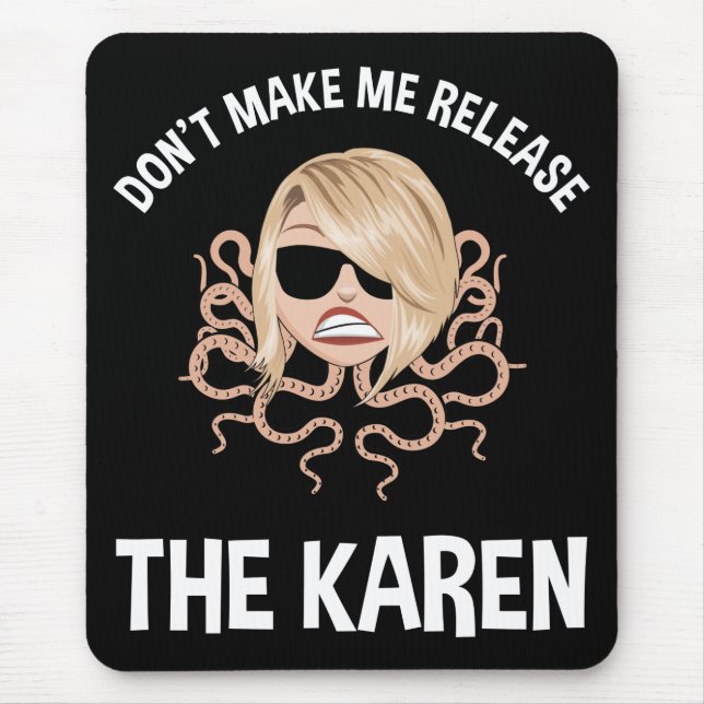 Lass mich den Karen nicht freilassen Mousepad (Vorne)