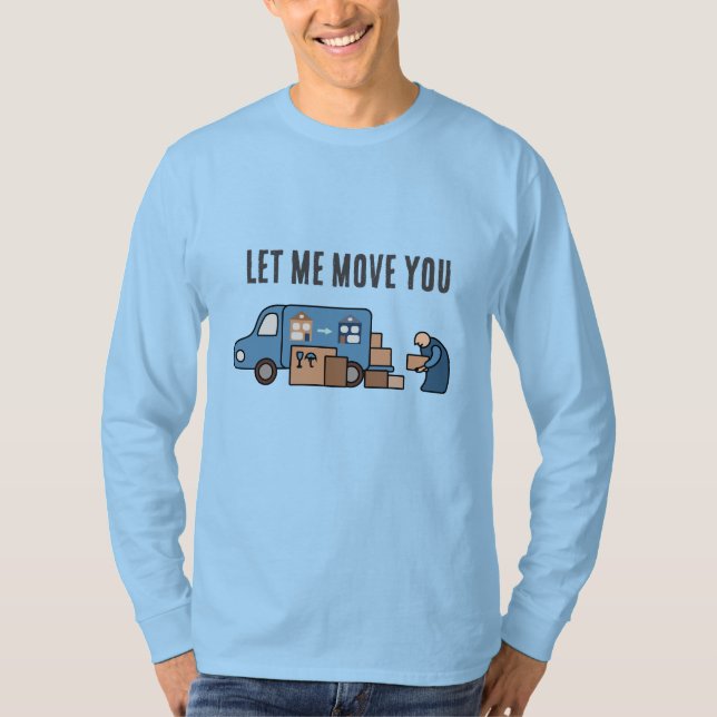 Lass mich dich bewegen T-Shirt (Vorderseite)