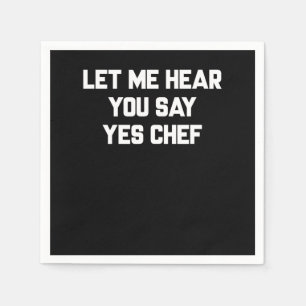 Lass mich dich Ja sagen hören, Chef   Schöne Zitat Serviette