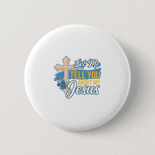 Lass mich dir von meinem Jesus erzählen, Christlic Button