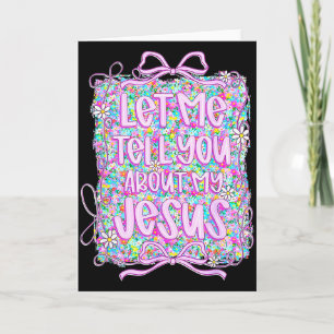 Lass mich dir von meinem Jesus erzählen Christlich Karte