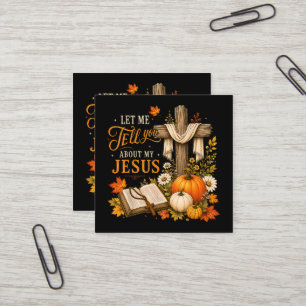 Lass mich dir von meinem Jesus erzählen Christlich Quadratische Visitenkarte