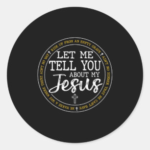 Lass mich dir von meinem Jesus Gott Glauben Religi Runder Aufkleber