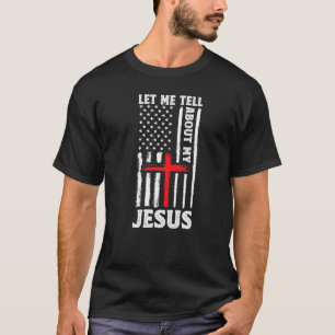 Lass mich dir von meinem Jesus Gott Gläubigen Bibe T-Shirt