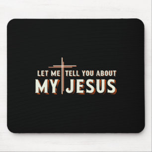 Lass mich dir von meinem Jesus-Shirt christlich er Mousepad