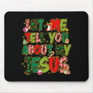 Lass mich dir von meinem Jesus-Shirt erzählen Chri Mousepad