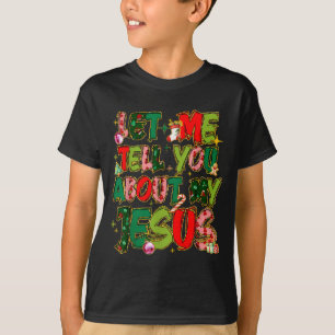 Lass mich dir von meinem Jesus-Shirt erzählen Chri T-Shirt