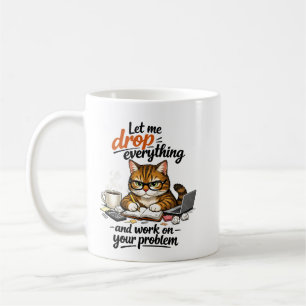 Lass mich einfach alles fallen, Katze Kaffeetasse
