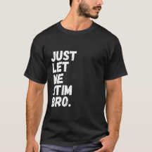 Lass mich einfach stimmen Bro Lustiger Monat der A